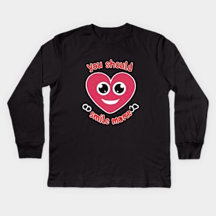 Be Happy - You Should Smile More Kids Long Sleeve T-Shirt